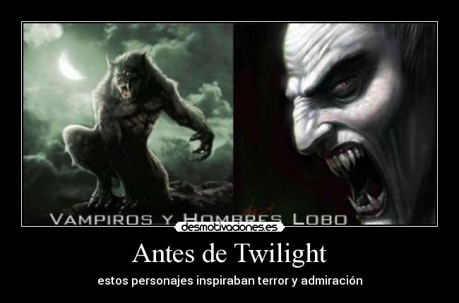 Antes de Twilight -