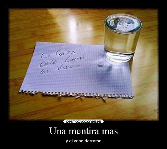 carteles mentira darky10 una mentira mas todo termina vota positivo desmotivaciones