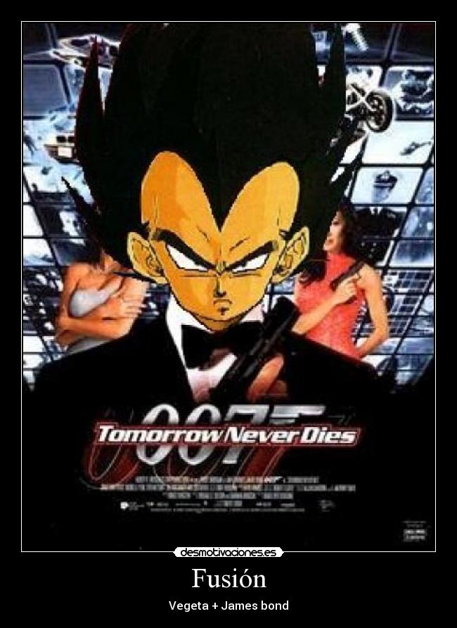 Fusión - Vegeta + James bond