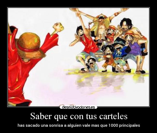 Saber que con tus carteles -