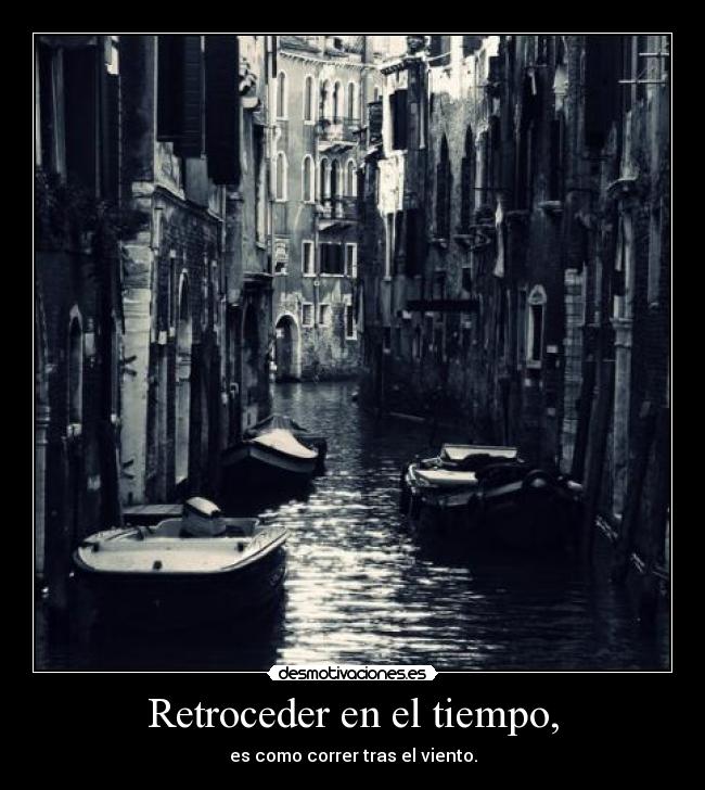 Retroceder en el tiempo, - 