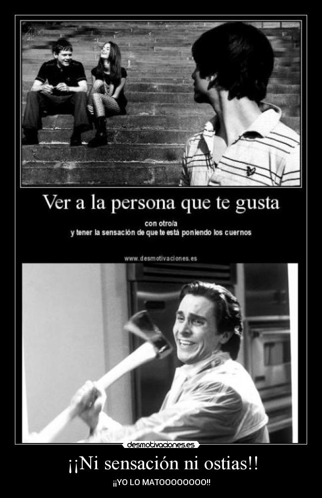 ¡¡Ni sensación ni ostias!! -