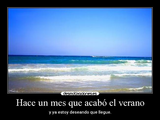 carteles verano verano por que duras tan poco desmotivaciones