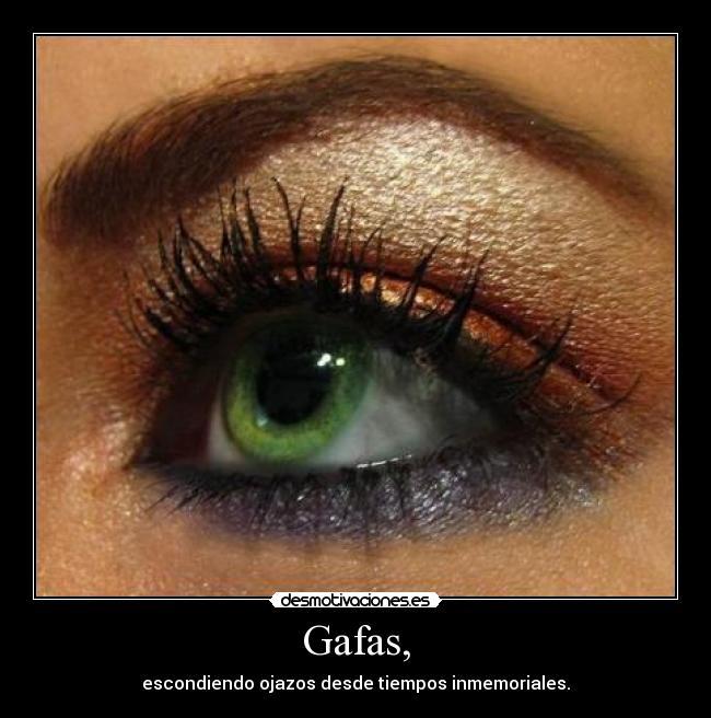 Gafas, -