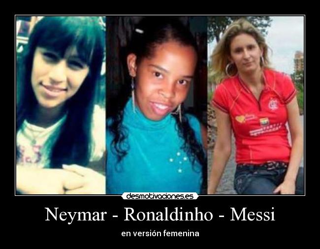 Neymar - Ronaldinho - Messi - 