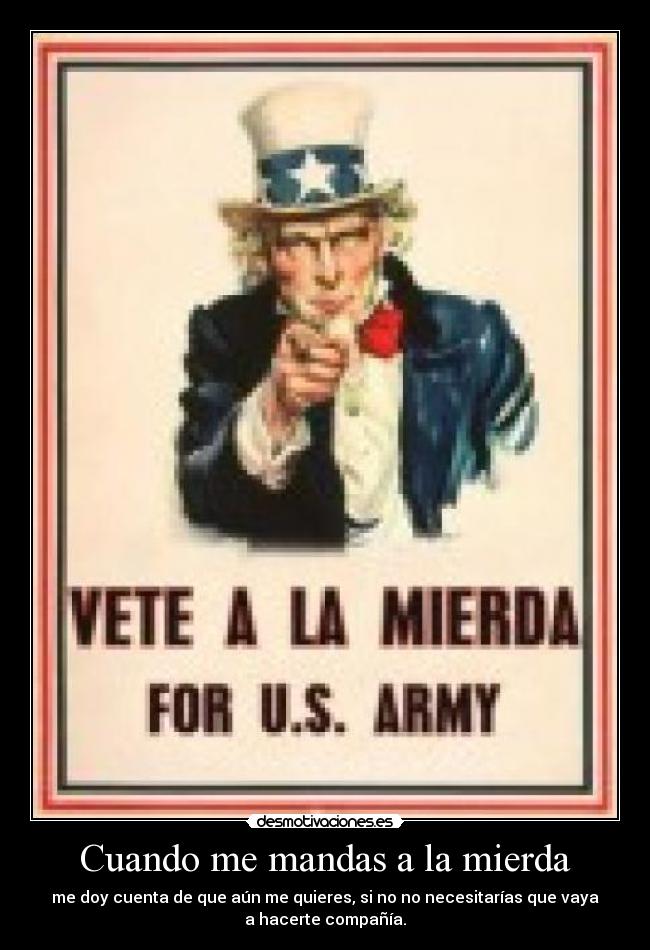 Cuando me mandas a la mierda -
