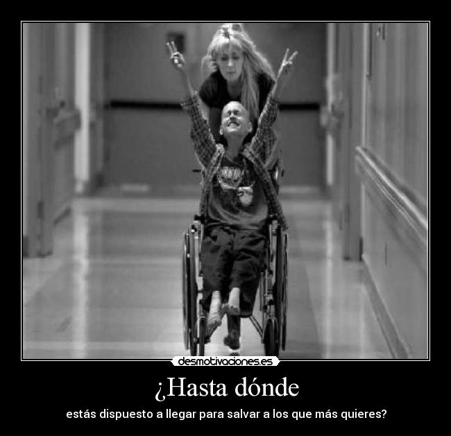 ¿Hasta dónde - estás dispuesto a llegar para salvar a los que más quieres?