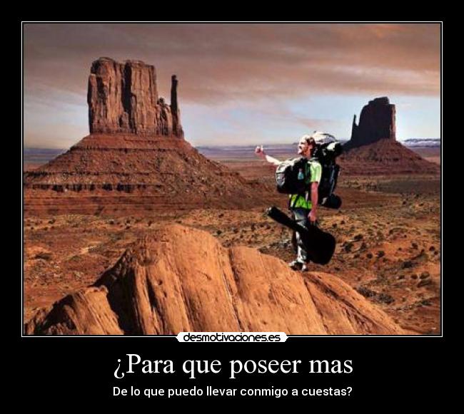 ¿Para que poseer mas -