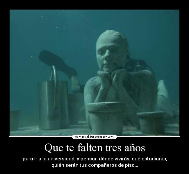 Que te falten tres años - 