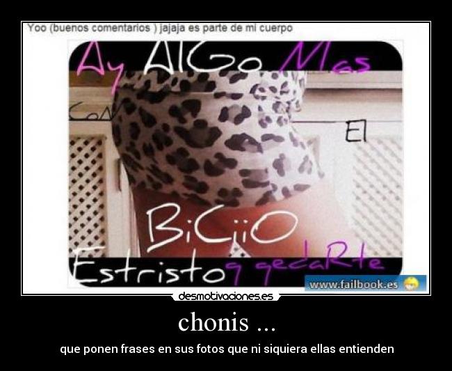 chonis ... - que ponen frases en sus fotos que ni siquiera ellas entienden