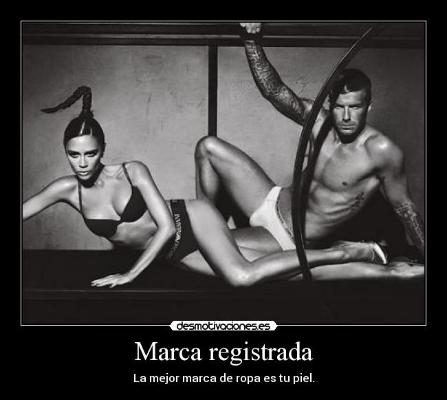 Marca registrada - La mejor marca de ropa es tu piel.