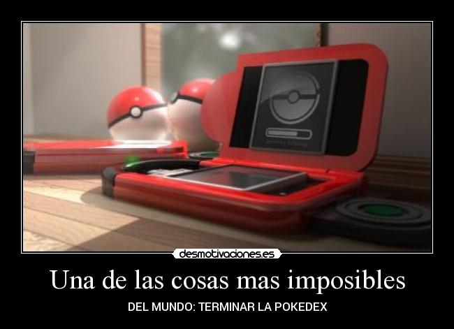 Una de las cosas mas imposibles -