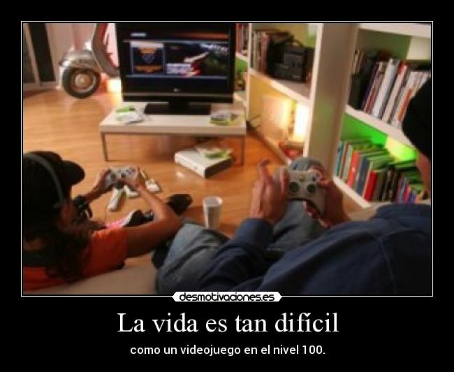 La vida es tan difícil - 