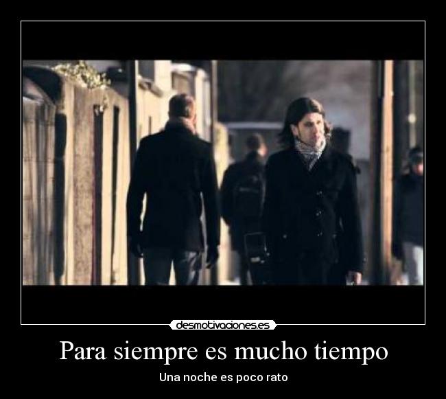 Para siempre es mucho tiempo -