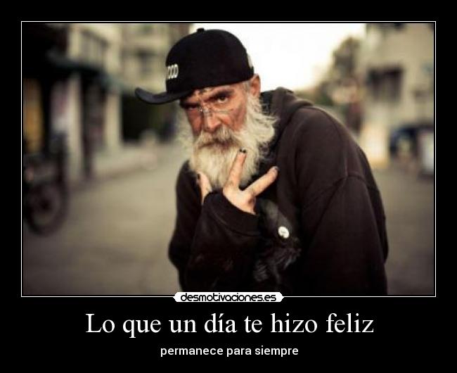 Lo que un día te hizo feliz -