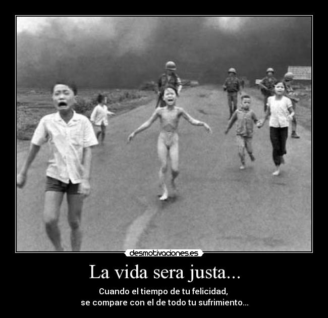La vida sera justa... -
