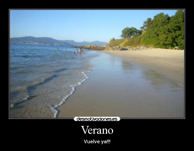 Verano - Vuelve ya!!!