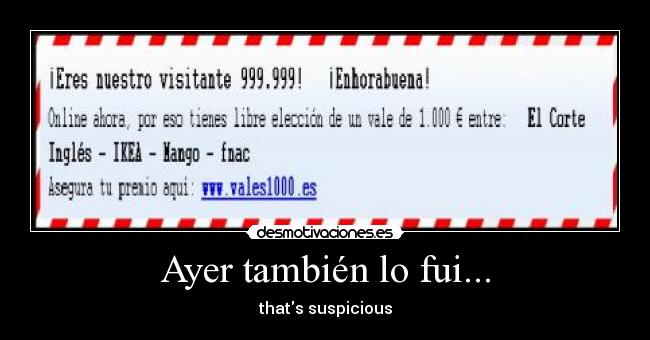 Ayer también lo fui... - thats suspicious