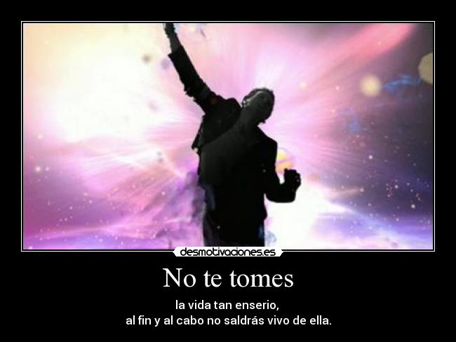 No te tomes -