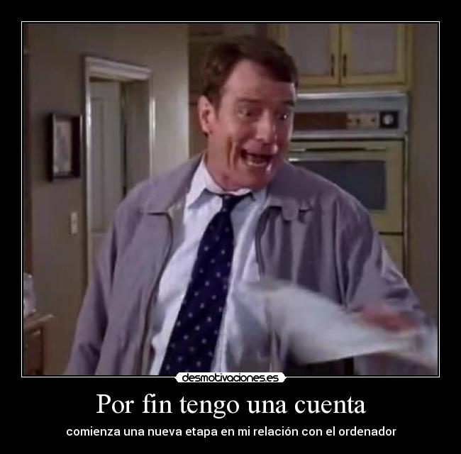 Por fin tengo una cuenta - 