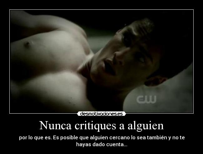 carteles criticar alguien ser cercano tambien tvd tyler jorge_92 desmotivaciones