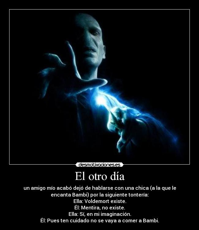 carteles voldemort bambi discusion entre amigos desmotivaciones
