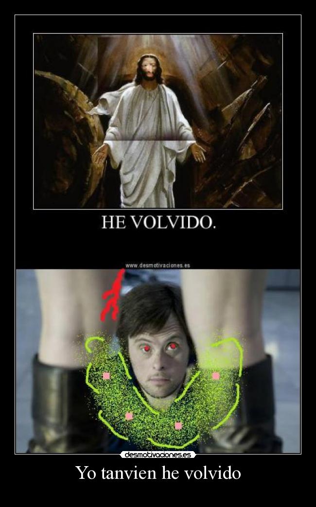 Yo tanvien he volvido - 