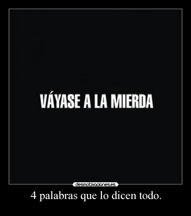 4 palabras que lo dicen todo. - 