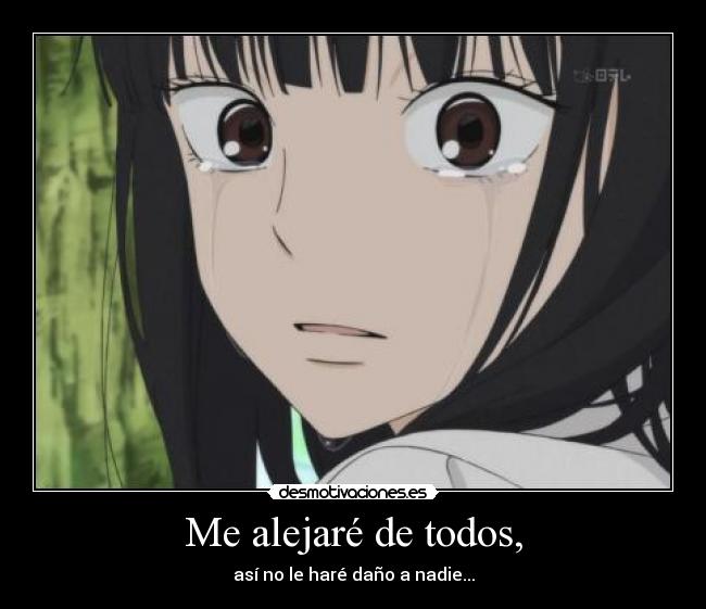 Me alejaré de todos, - 
