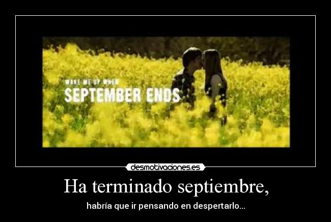 Ha terminado septiembre, - habría que ir pensando en despertarlo...