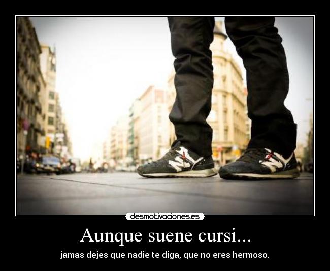 Aunque suene cursi... -