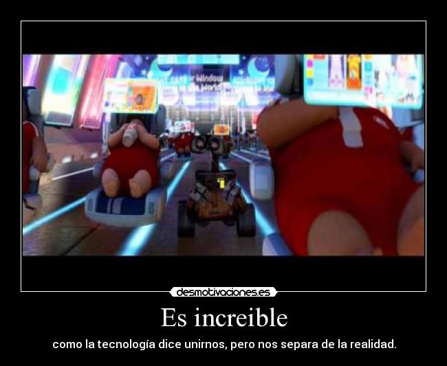 Es increible -