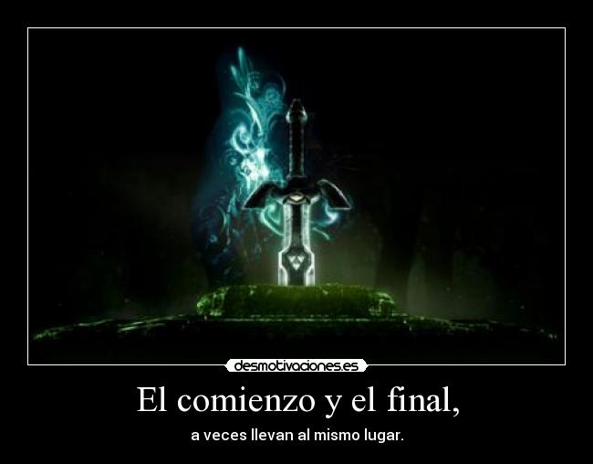 El comienzo y el final, - 