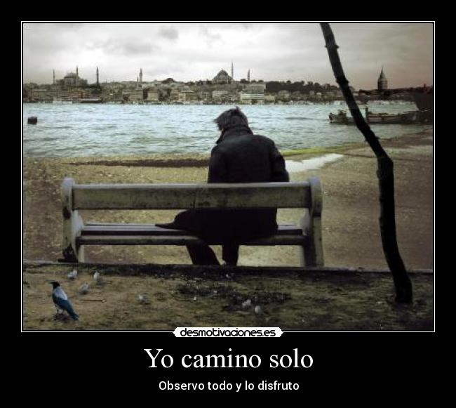 Yo camino solo -