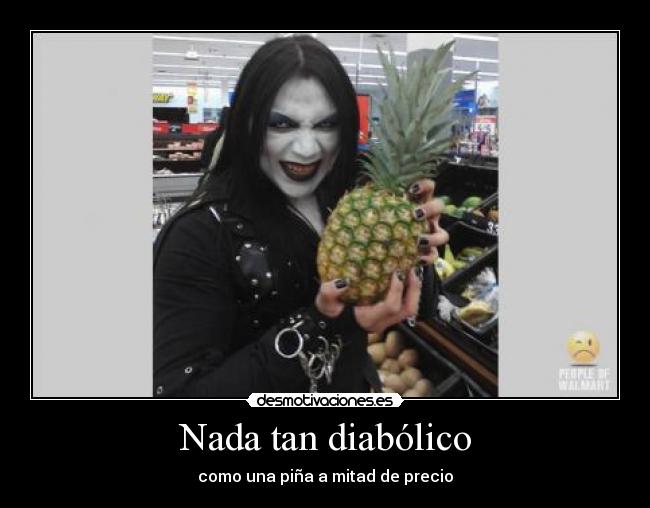 Nada tan diabólico - como una piña a mitad de precio