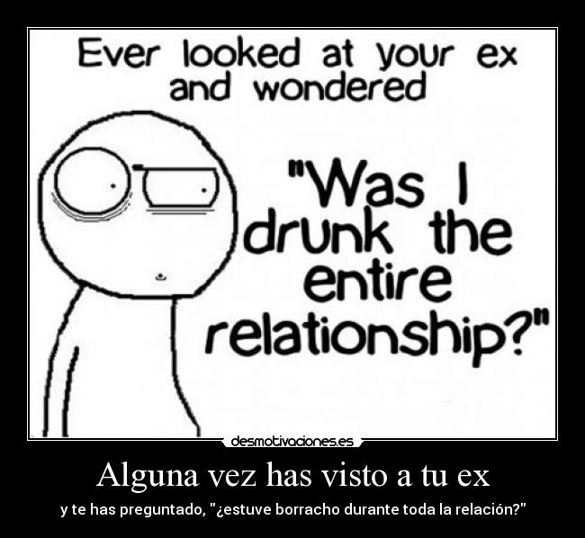 Alguna vez has visto a tu ex -