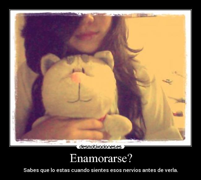 Enamorarse? -