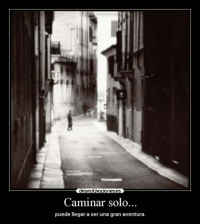Caminar solo... - 
