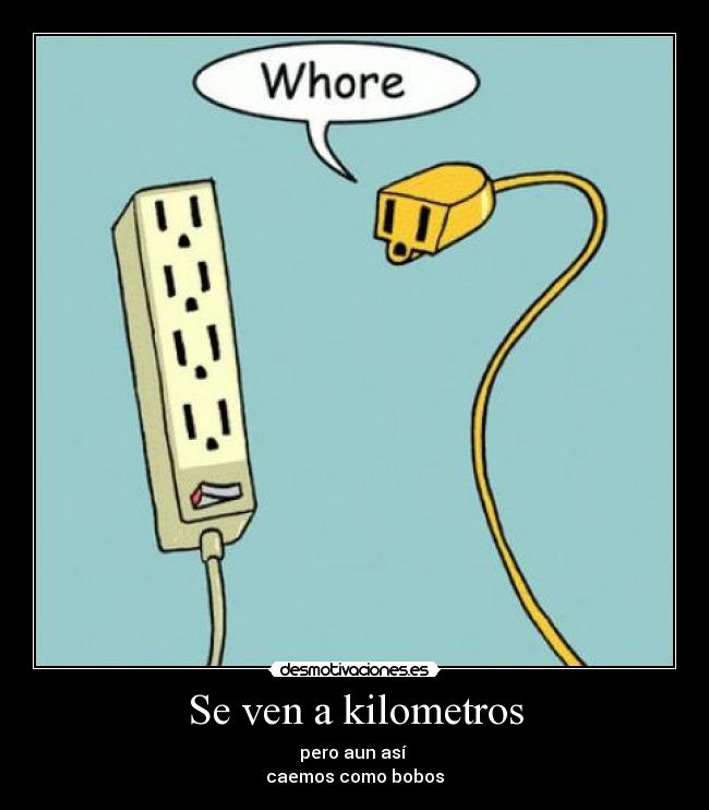 Se ven a kilometros -