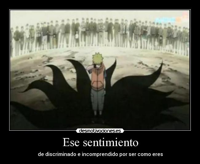 Ese sentimiento - de discriminado e incomprendido por ser como eres