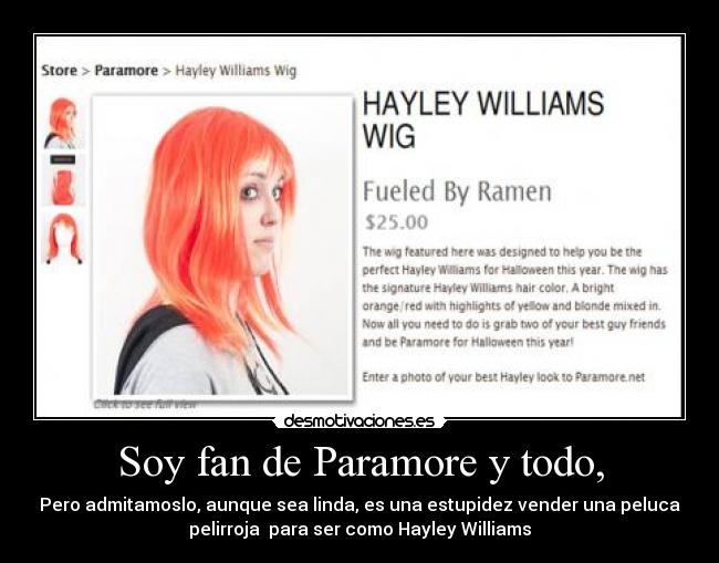 Soy fan de Paramore y todo, -