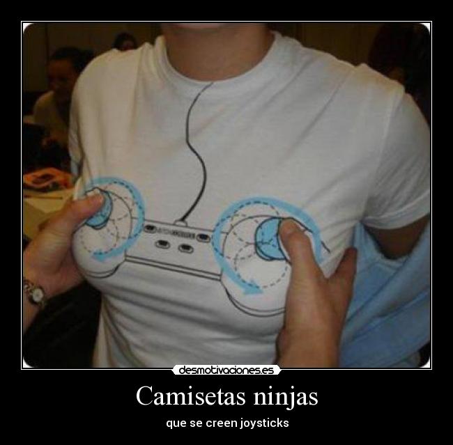 Camisetas ninjas - que se creen joysticks