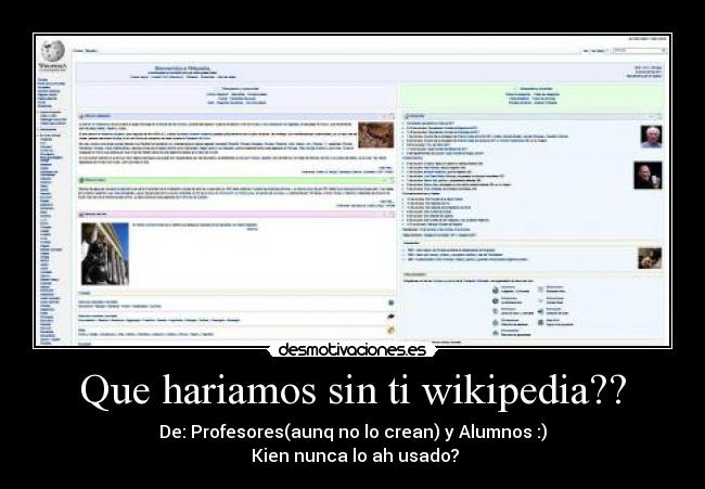 Que hariamos sin ti wikipedia?? - 