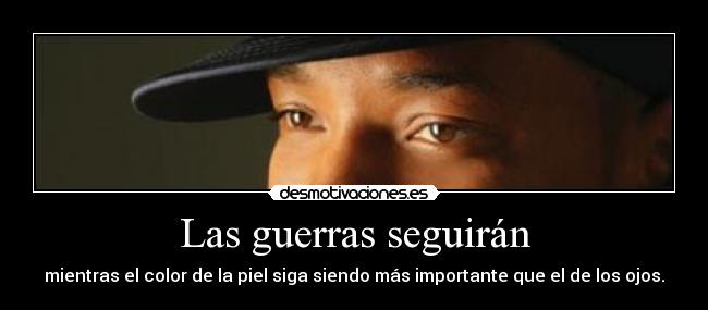 Las guerras seguirán - 