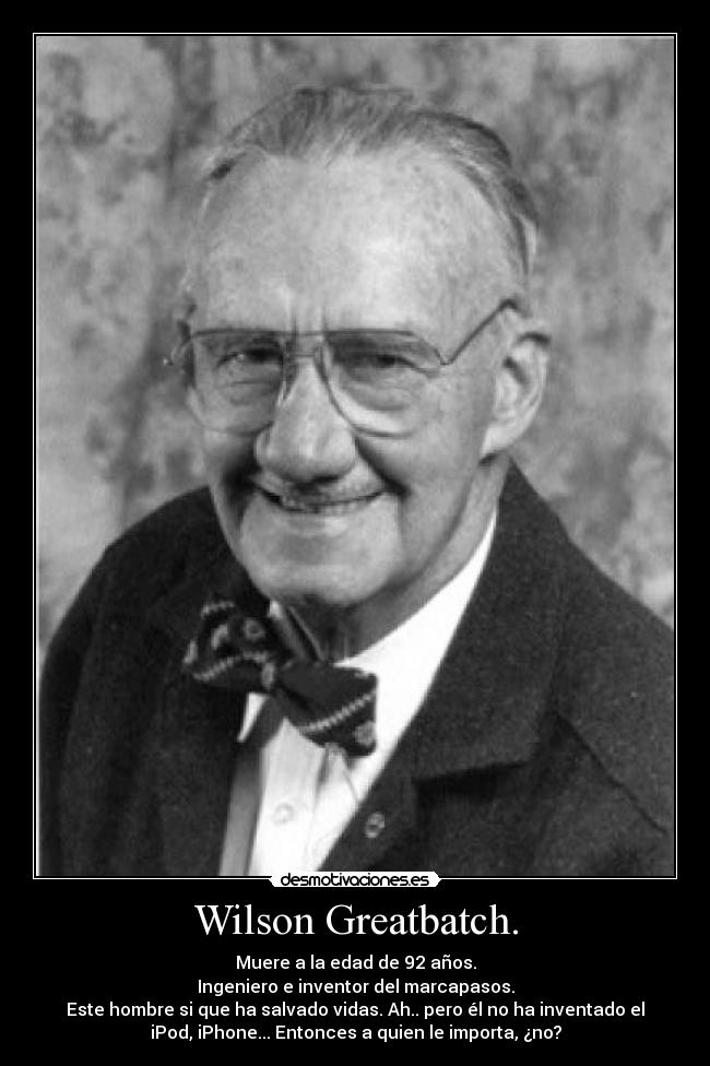 Wilson Greatbatch. -