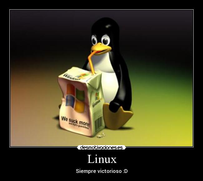 Linux - Siempre victorioso :D