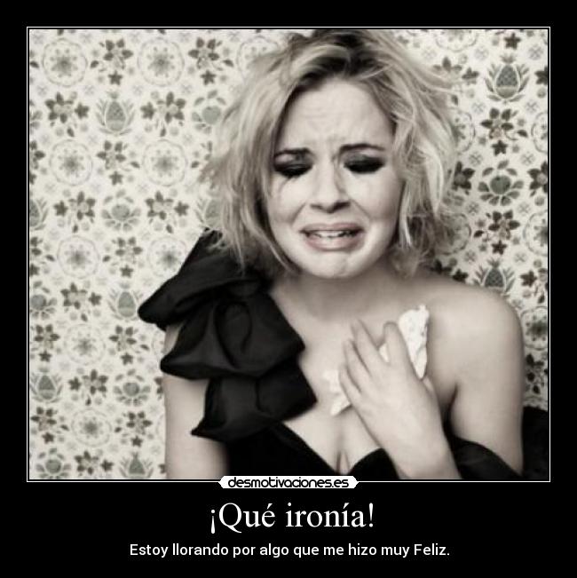 ¡Qué ironía! -