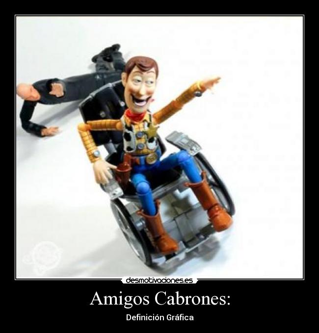Amigos Cabrones: -