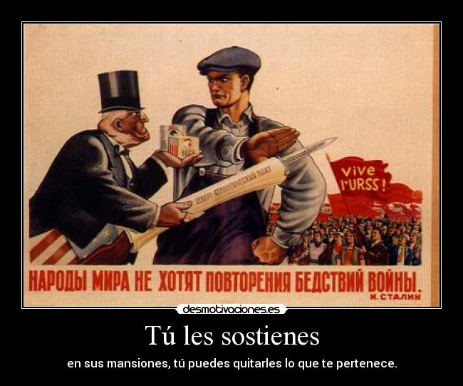 Tú les sostienes - en sus mansiones, tú puedes quitarles lo que te pertenece.