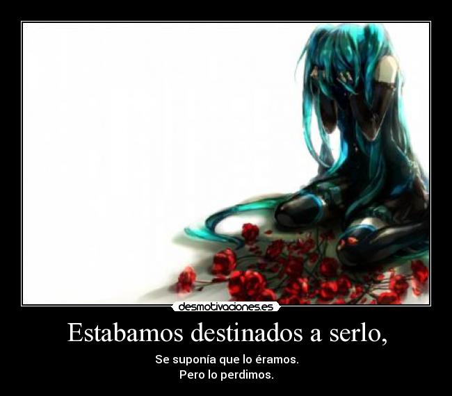 Estabamos destinados a serlo, - 